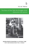 The Story of One Tells the Story of All - Mandlenkosi Makhoba ; Petrus Tom - 9781928232728