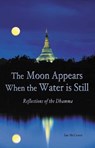 Moon Appears When the Water Is Still - Ian McCrorie - 9781928706175