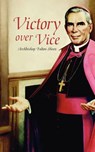 Victory Over Vice - Archbishop Fulton Sheen - 9781928832300