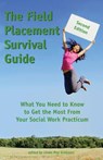 The Field Placement Survival Guide - Linda May Grobman - 9781929109265