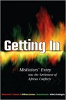 Getting in - Mohammed O. Maundi ; I. William Zartman ; Gilbert M. Khadiagala ; Kwaku Nuamah - 9781929223626