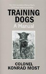 Training Dogs: A Manual - MOST,  Konrad - 9781929242009