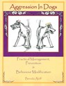 Aggression in Dogs: Practical Management, Prevention and Behavior Modification - Brenda Aloff - 9781929242207