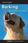 Barking, the Sound of a Language - Turid Rugaas - 9781929242511