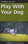 Play with Your Dog - Pat Miller - 9781929242559