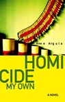Homicide My Own - Anne Argula - 9781929355211