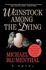 Weinstock Among the Dying - Michael Blumenthal - 9781929355433