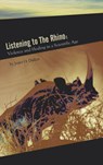 Listening to the Rhino: Violence and Healing in a Scientific Age - Janet Dallet - 9781929355457