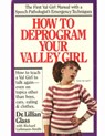 How to Deprogram Your Valley Girl - Lillian Glass - 9781929873029