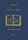 Revised Duncan's Ritual Of Freemasonry Part 1 - Malcolm C Duncan - 9781930097339