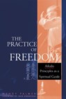 The Practice of Freedom - Wendy Palmer - 9781930485556