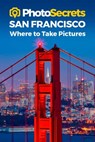 Photosecrets San Francisco - Andrew Hudson - 9781930495616