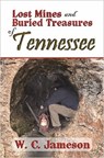 Lost Mines and Buried Treasures of Tennessee - W. C. Jameson - 9781930584433