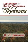 Jameson, W: Lost Mines and Buried Treasures of Oklahoma - W. C. Jameson - 9781930584457