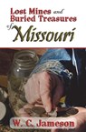 Lost Mines and Buried Treasures of Missouri - W. C. Jameson - 9781930584617