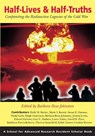 Half-Lives & Half-Truths - Barbara Rose Johnston - 9781930618824