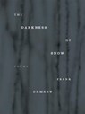 The Darkness of Snow - ORMSBY,  Frank - 9781930630826