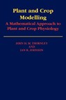 Plant and Crop Modelling - John Thornley ; Ian Johnson - 9781930665057
