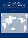 Atlas of World Cultures - PRICE,  David, H. - 9781930665231