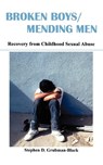 Broken Boys, Mending Men - Stephen D. Grubman-Black - 9781930665620