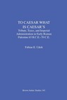 To Caesar What Is Caesar's - Fabian E Udoh - 9781930675926