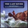 The Last River: John Wesley Powell and the Colorado River Exploring Expedition - Stuart Waldman - 9781931414586