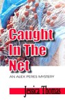 Caught in the Net - Jessica Thomas - 9781931513548