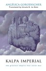 Gorodischer, A: Kalpa Imperial - Angélica Gorodischer - 9781931520058