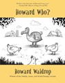 Howard Who? - Howard Waldrop - 9781931520188