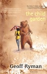 The Child Garden: A Low Comedy - Geoff Ryman - 9781931520287