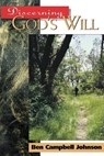 Discerning God's Will - Ben Campbell Johnson - 9781931551021