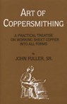 Art of Coppersmithing - John Fuller - 9781931626798