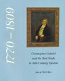 Christopher Gabriel and the Tool Trade in 18th Century London 1770-1809 - Jane Rees ; Mark Rees - 9781931626880