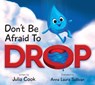 Don't Be Afraid to Drop! - Julia Cook - 9781931636605