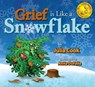 Grief Is Like a Snowflake - Julia Cook - 9781931636780