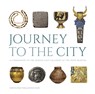 Journey to the City – A Companion to the Middle East Galleries at the Penn Museum - Steve Tinney ; Karen Sonik - 9781931707145