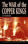 The War of the Copper Kings - C B Glasscock - 9781931832212