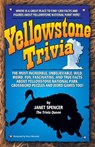 Yellowstone Trivia - Janet Spencer - 9781931832700