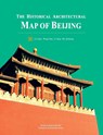 The Historical Architectural Map of Beijing - Luke Li ; Nan Wang ; Hu Jiezhong Li Jing - 9781931907316