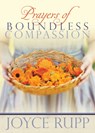 Prayers of Boundless Compassion - Joyce Rupp - 9781932057164