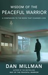 WISDOM OF THE PEACEFUL WARRIOR - Dan Millman - 9781932073218