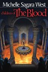 Children of the Blood - WEST,  Michelle Sagara ; Sagara West, Michelle - 9781932100754