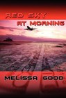 Red Sky At Morning - Melissa Good - 9781932300802