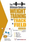 The Ultimate Guide to Weight Training for Track & Field - Robert G Price - 9781932549553