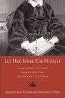 Let Her Speak for Herself - Marion Ann Taylor ; Heather E. Weir - 9781932792539