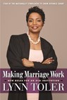 Making Marriage Work - Lynn Toler - 9781932841657