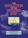 The Evolution of the Wooden Ship - Basil Greenhill - 9781932846195
