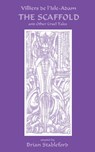 The Scaffold and Other Cruel Tales - Auguste Villiers de l'Isle-Adam - 9781932983012