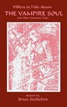 The Vampire Soul and Other Sardonic Tales - Auguste Villiers de l'Isle-Adam - 9781932983029