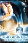 Immersed In Him (2016 Version) - L Emerson Ferrell - 9781933163239